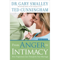 From Anger to Intimacy: How Forgiveness Can Transform Your Marriage - Paperback