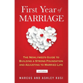 First Year of Marriage: The Newlywed's Guide to Building a Strong Foundation and Adjusting to Married Life, 2nd Edition - Paperback