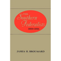 The Southern Federalists, 1800-1816 - Paperback