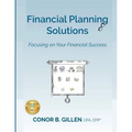 Financial Planning Solutions: Focusing on Your Financial Success - Paperback