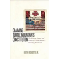 Claiming Turtle Mountain's Constitution: The History, Legacy, and Future of a Tribal Nation's Founding Documents - Paperback