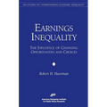 Earnings Inequality:: The Influence of Changing Opportunities & Choices - Paperback