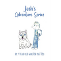 Josh's Adventure Series: by 9 year old Walter Matteo - Paperback