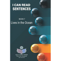 I Can Read Sentences Adult Literacy Primer (This is not a storybook): Book 7: Lives in the Ocean - Paperback