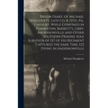 Prison Diary, of Michael Dougherty, Late Co. B, 13th., Pa., Cavalry. While Confined in Pemberton, Barrett's, Libby, Andersonville and Other Southern P - Paperback