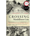 Crossing Mandelbaum Gate: Coming of Age Between the Arabs and Israelis, 1956-1978 - Paperback