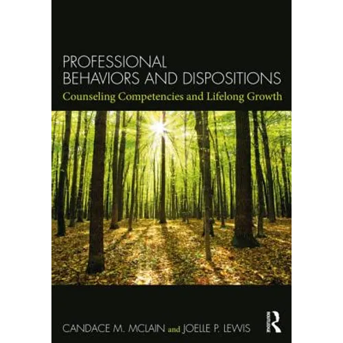 Professional Behaviors and Dispositions: Counseling Competencies and Lifelong Growth - Paperback