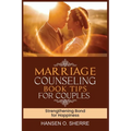 Marriage counseling book tips for couples: Strengthening bond for happiness - Paperback