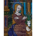 Limoges Enamel Triptychs: Three Masterpieces from the Carrand Collection - Paperback