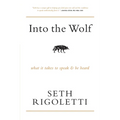 Into the Wolf: What it takes to speak & be heard - Paperback