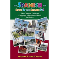 Spanish: Live it and Learn it! The Complete Guide to Language Immersion Schools in Mexico - Paperback