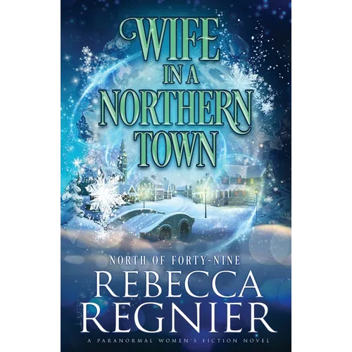 Wife In A Northern Town: A Paranormal Women's Fiction Adventure - Paperback