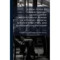 A Basic Guide to Understanding Guardianship, Conservatorship, Powers of Attorney, Medical Advance Directives, and Representative Payeeship - Paperback