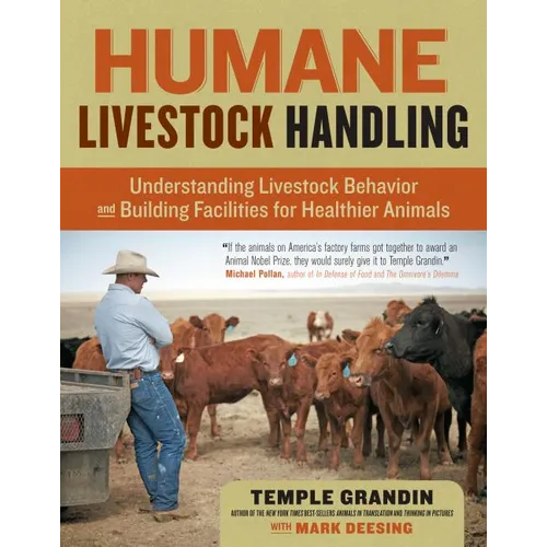 Humane Livestock Handling: Understanding Livestock Behavior and Building Facilities for Healthier Animals - Paperback