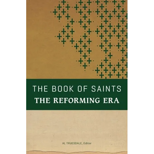 The Book of Saints: The Reforming Era - Paperback