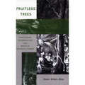 Fruitless Trees: Portuguese Conservation and Brazil's Colonial Timber - Hardcover