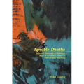 Ignoble Deaths: Selected Drawings & Paintings Born of Countless Hours of Video Game Watching - Paperback