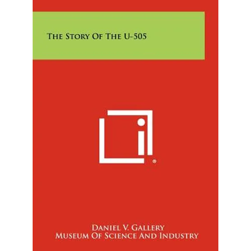 The Story Of The U-505 - Hardcover