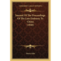 Journal Of The Proceedings Of The Late Embassy To China (1840) - Paperback