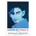 Lovers of Franz K. - Hardcover