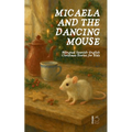 Micaela and the Dancing Mouse: Bilingual Spanish-English Christmas Stories for Kids - Paperback