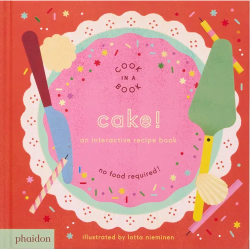 Cake!: An Interactive Recipe Book - Board Book