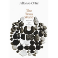 The Tewa World: Space, Time, Being and Becoming in a Pueblo Society - Paperback