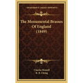 The Monumental Brasses Of England (1849) - Hardcover