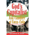 God's Capitalist: Asa Candler - Hardcover
