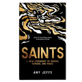 Saints: A New Legendary of Heroes, Humans, and Magic - Hardcover
