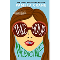 Take Your Medicine: A Humorous Women's Fiction Novel - Paperback