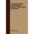 Contarini Fleming; A Psychological Romance and the Rise of Iskander - Paperback