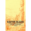 Easter Island - Its People, Legends, and Customs (Folklore History Series) - Paperback
