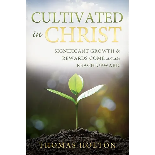 Cultivated in Christ - Paperback
