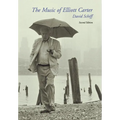 The Music of Elliott Carter: A Short History - Hardcover