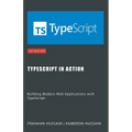 TypeScript in Action: Building Modern Web Applications with TypeScript - Paperback