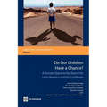 Do Our Children Have a Chance?: A Human Opportunity Report for Latin America and the Caribbean - Paperback