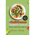 The Mediterranean Vegetable Cookbook: Mediterranean Vegetable Recipes for Healthy Living - Paperback