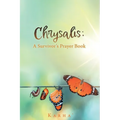 Chrysalis: A Survivor's Prayer Book - Paperback