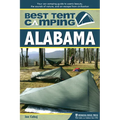 Best Tent Camping: Alabama: Your Car-Camping Guide to Scenic Beauty, the Sounds of Nature, and an Escape from Civilization - Paperback