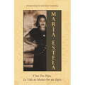 Maria Estela: Y Sus Tres Hijas La Vida de Mama-Fue un Tapiz - Paperback