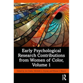 Early Psychological Research Contributions from Women of Color, Volume 1 - Paperback