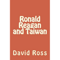 Ronald Reagan and Taiwan - Paperback