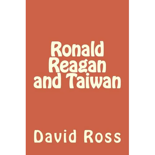 Ronald Reagan and Taiwan - Paperback