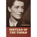 Instead of the Thorn - Paperback