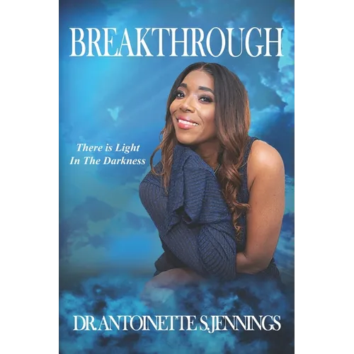 Breakthrough: There is Light in the Darkness - Paperback