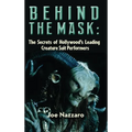 Behind the Mask: The Secrets of Hollywood's Leading Creature Suit Performers - Hardcover