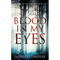 Blood In My Eyes: A Jaw-Dropping Scottish Crime Thriller (DS Hutton Crime Series Book 8) - Paperback