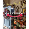 Laura Dowling Designing Christmas: Practical Tips for Festive Decor - Hardcover