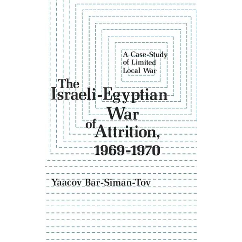 The Israeli-Egyptian War of Attrition, 1969-1970 - Hardcover